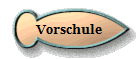 Vorschule